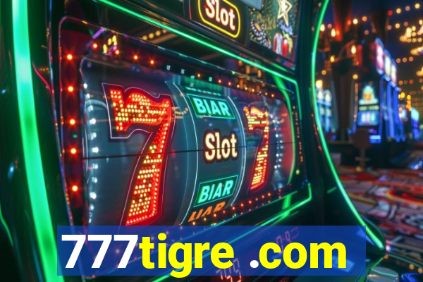 777tigre .com